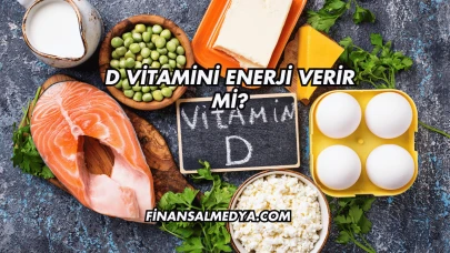 D Vitamini Enerji Verir mi?