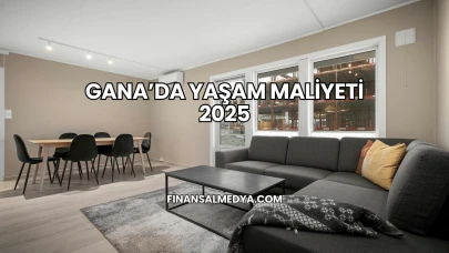 Gana’da Yaşam Maliyeti 2025