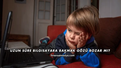 Uzun Süre Bilgisayara Bakmak Gözü Bozar mı?