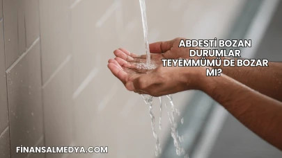 Abdesti Bozan Durumlar Teyemmümü de Bozar mı?