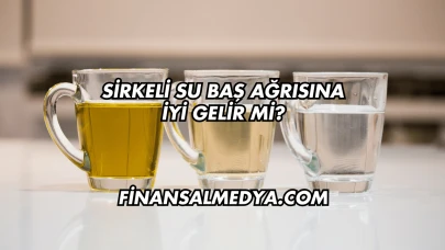 Sirkeli Su Baş Ağrısına İyi Gelir mi?