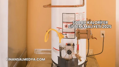Sobalı Kalorifer Sistemi Maliyeti 2025