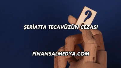 Şeriatta Tecavüzün Cezası