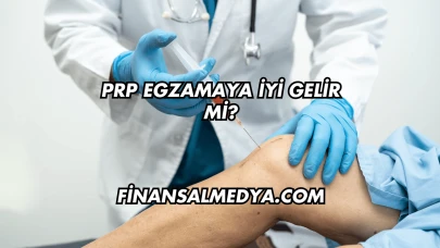 Prp Egzamaya İyi Gelir mi?