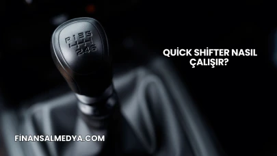 Quick Shifter Nasıl Çalışır?
