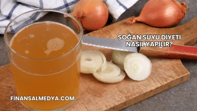 Soğan Suyu Diyeti Nasıl Yapılır?