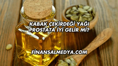 Kabak Çekirdeği Yağı Prostata İyi Gelir mi?