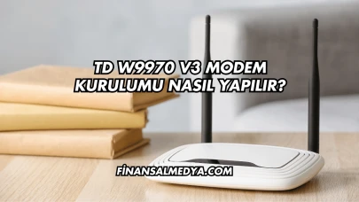 Td W9970 V3 Modem Kurulumu Nasıl Yapılır?