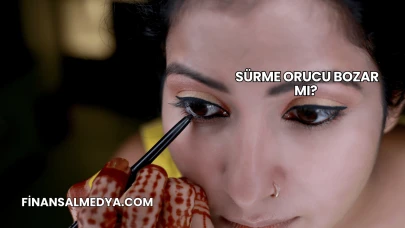 Sürme Orucu Bozar mı?