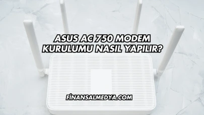 Asus Ac 750 Modem Kurulumu Nasıl Yapılır?
