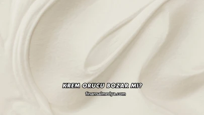 Krem Orucu Bozar mı?