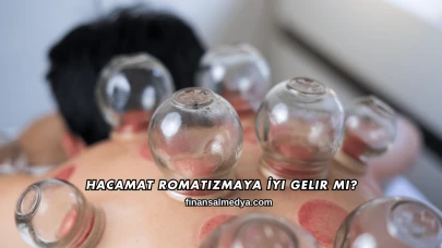 Hacamat Romatizmaya İyi Gelir mi?