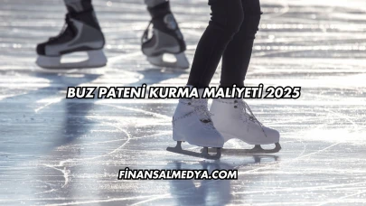 Buz Pateni Kurma Maliyeti 2025