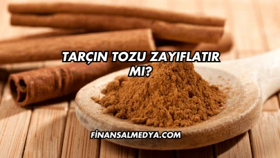 Tarçın Tozu Zayıflatır mı?