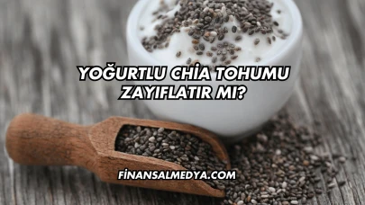 Yoğurtlu Chia Tohumu Zayıflatır mı?