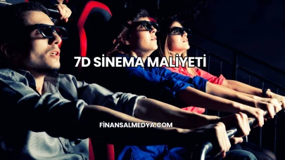 7D Sinema Maliyeti