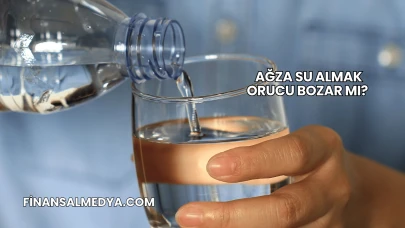 Ağza Su Almak Orucu Bozar mı?