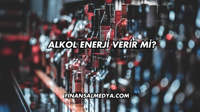 Alkol Enerji Verir mi?