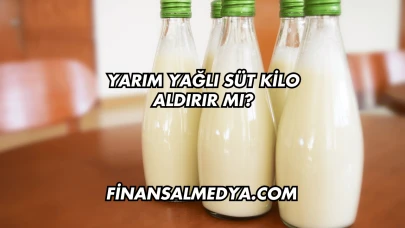 Yarım Yağlı Süt Kilo Aldırır mı?