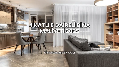 4 Katlı 8 Daireli Bina Maliyeti 2025