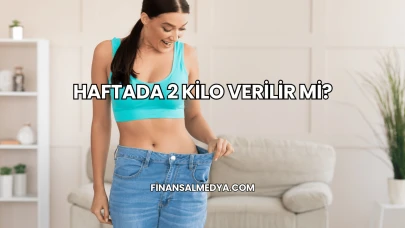 Haftada 2 Kilo Verilir mi?