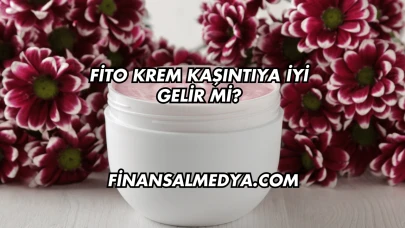 Fito Krem Kaşıntıya İyi Gelir mi?