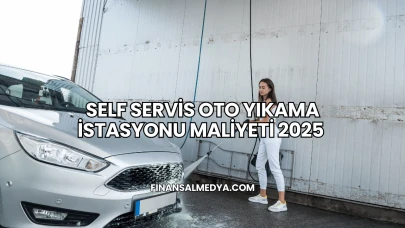 Self Servis Oto Yıkama İstasyonu Maliyeti 2025