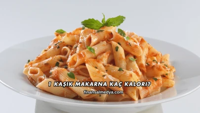1 Kaşık Makarna Kaç Kalori?
