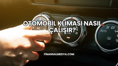 Otomobil Kliması Nasıl Çalışır?