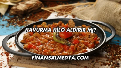 Kavurma Kilo Aldırır mı?
