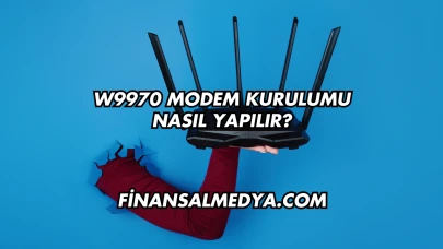 W9970 Modem Kurulumu Nasıl Yapılır?