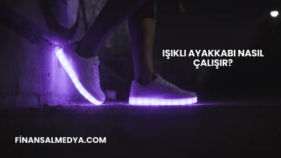 Işıklı Ayakkabı Nasıl Çalışır?