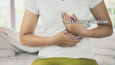 Reflü Abdesti Bozar mı?