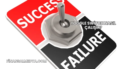 Toggle Switch Nasıl Çalışır?