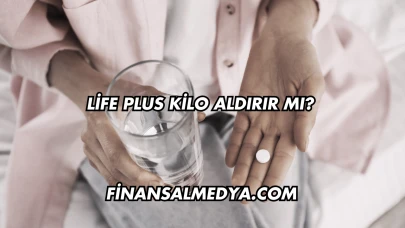 Life Plus Kilo Aldırır mı?