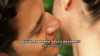 Boyundan Öpmek Orucu Bozar mı?