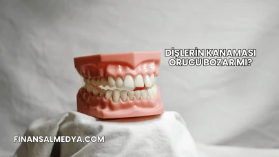 Dişlerin Kanaması Orucu Bozar mı?