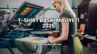 T-Shirt Baskı Maliyeti 2025