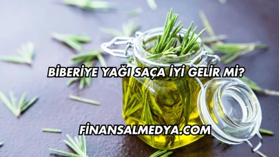 Biberiye Yağı Saça İyi Gelir mi?