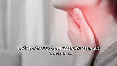 Boğaz Ağrısına Antibiyotik İyi Gelir mi?