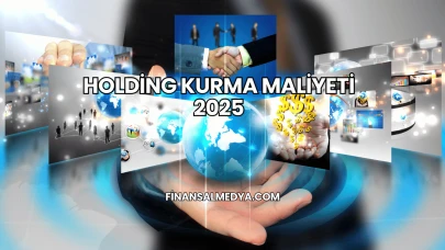 Holding Kurma Maliyeti 2025
