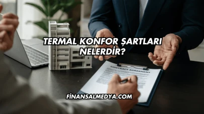 Termal Konfor Şartları Nelerdir?