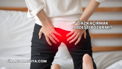Gaz Kaçırmak Abdesti Bozar mı?