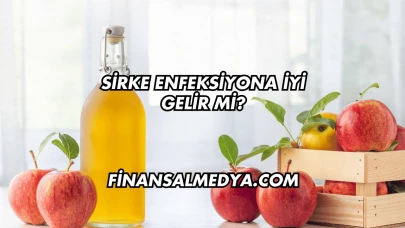 Sirke Enfeksiyona İyi Gelir mi?