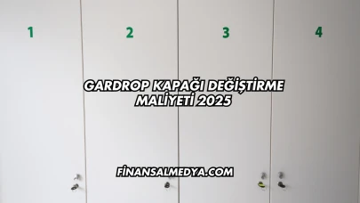Gardrop Kapağı Değiştirme Maliyeti 2025