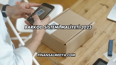 Barkod Sistemi Maliyeti 2025