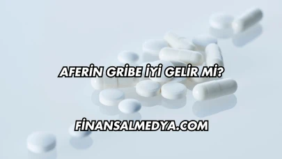 Aferin Gribe İyi Gelir mi?