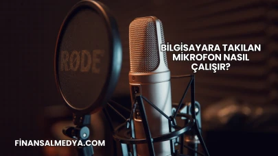 Bilgisayara Takılan Mikrofon Nasıl Çalışır?