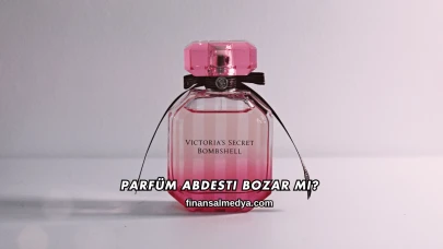 Parfüm Abdesti Bozar mı?