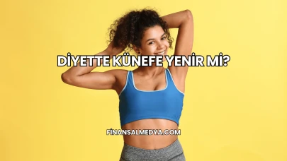 Diyette Künefe Yenir mi?